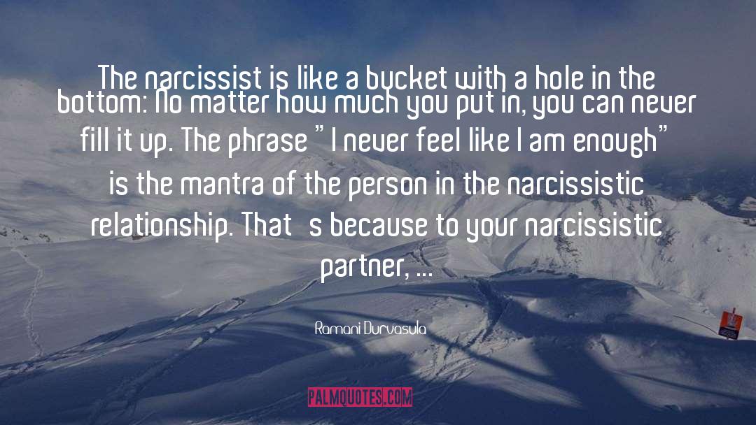 Ramani Durvasula Quotes: The narcissist is like a