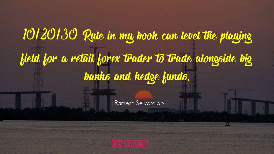 Ramesh Selvarajoo Quotes: 10/20/30 Rule in my book