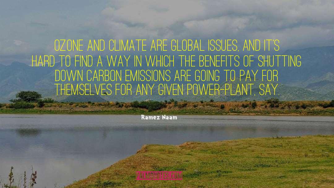 Ramez Naam Quotes: Ozone and climate are global