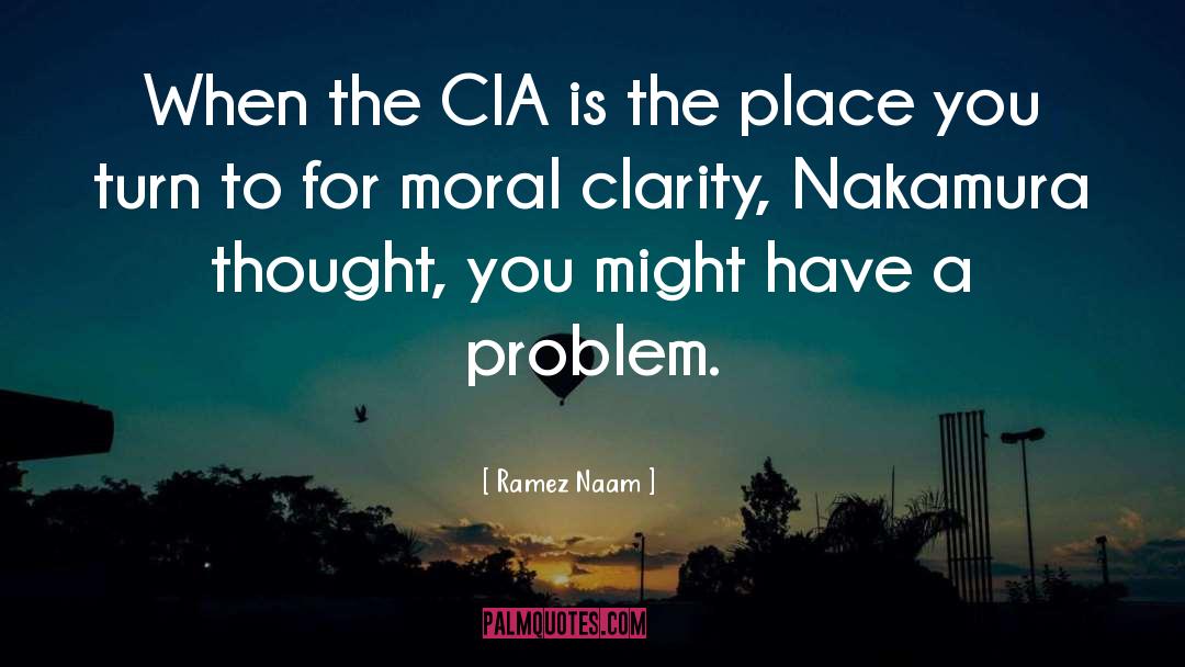 Ramez Naam Quotes: When the CIA is the