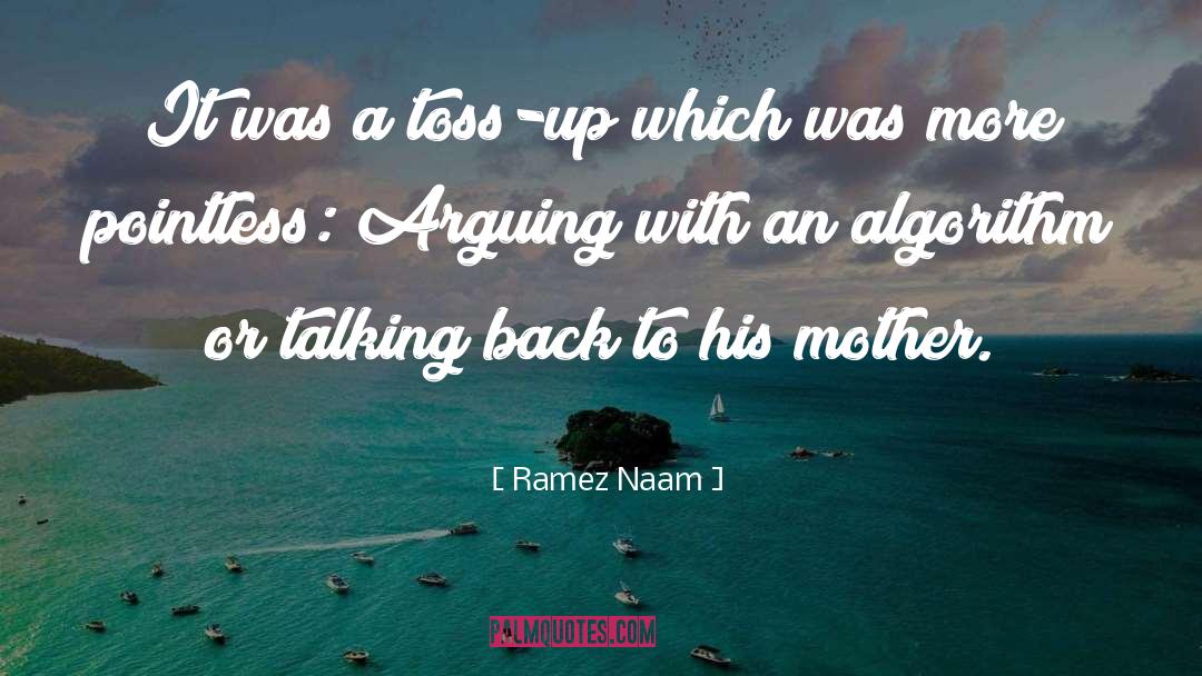 Ramez Naam Quotes: It was a toss-up which