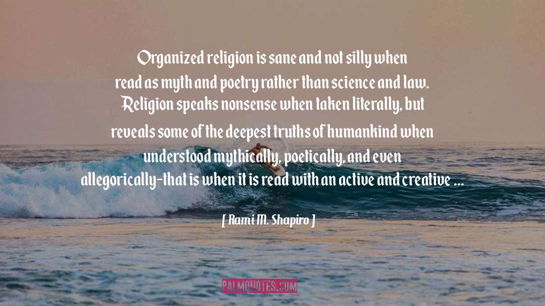Rami M. Shapiro Quotes: Organized religion is sane and