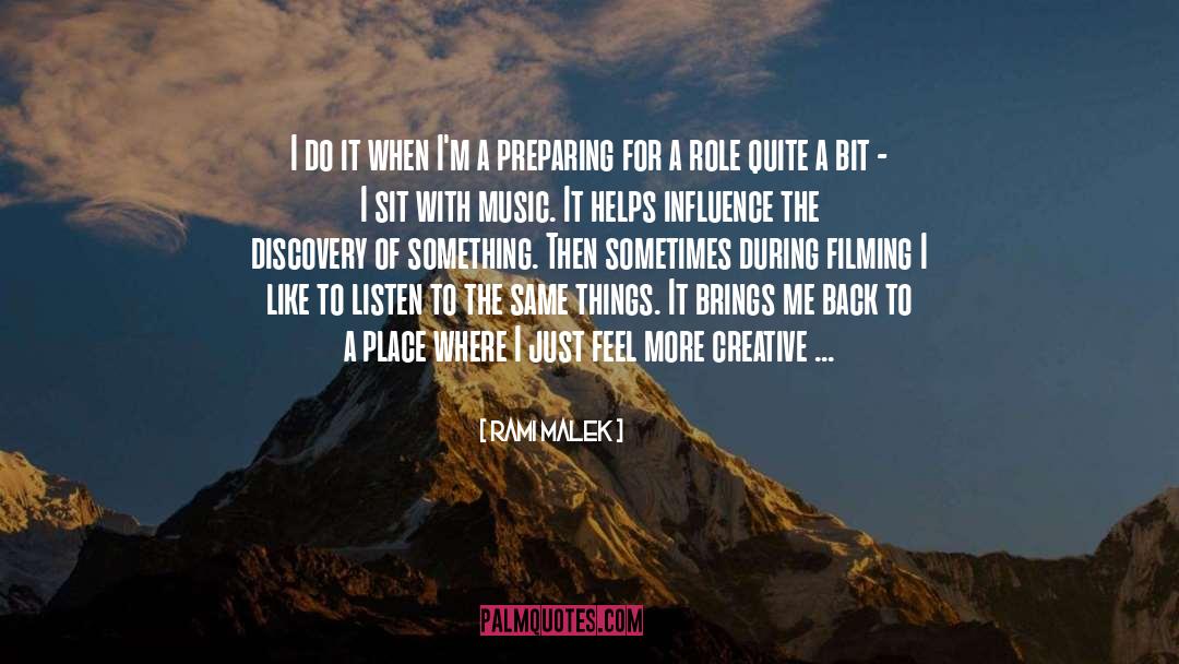 Rami Malek Quotes: I do it when I'm