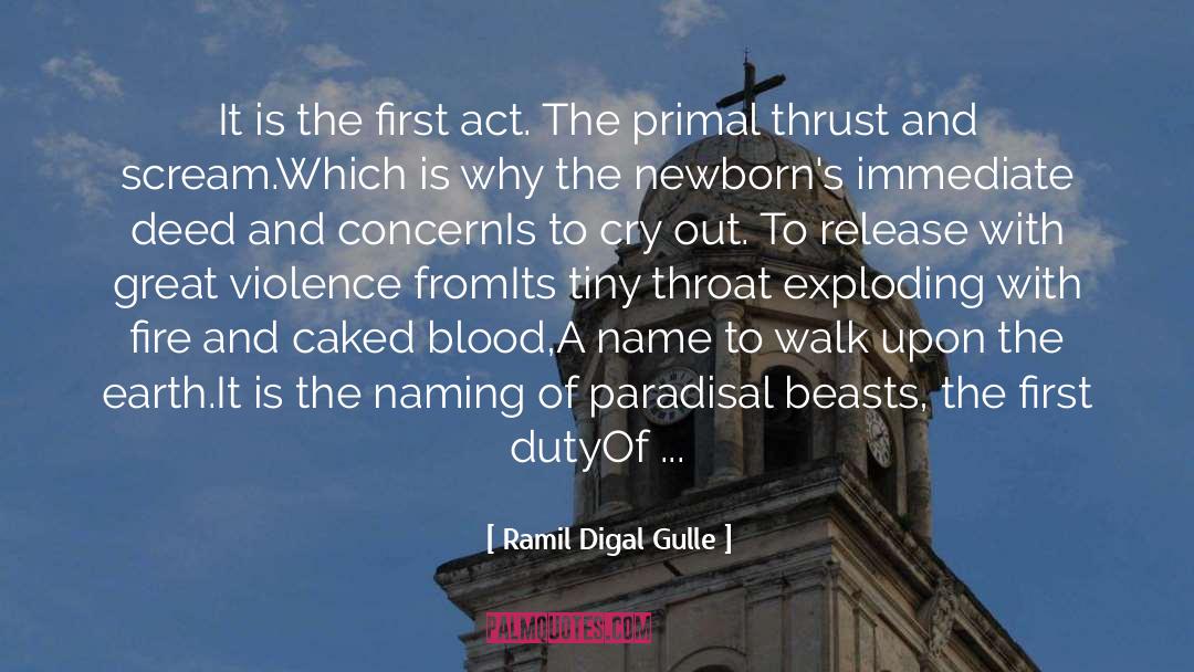 Ramil Digal Gulle Quotes: It is the first act.