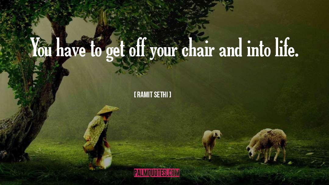 Ramit Sethi Quotes: You have to get off