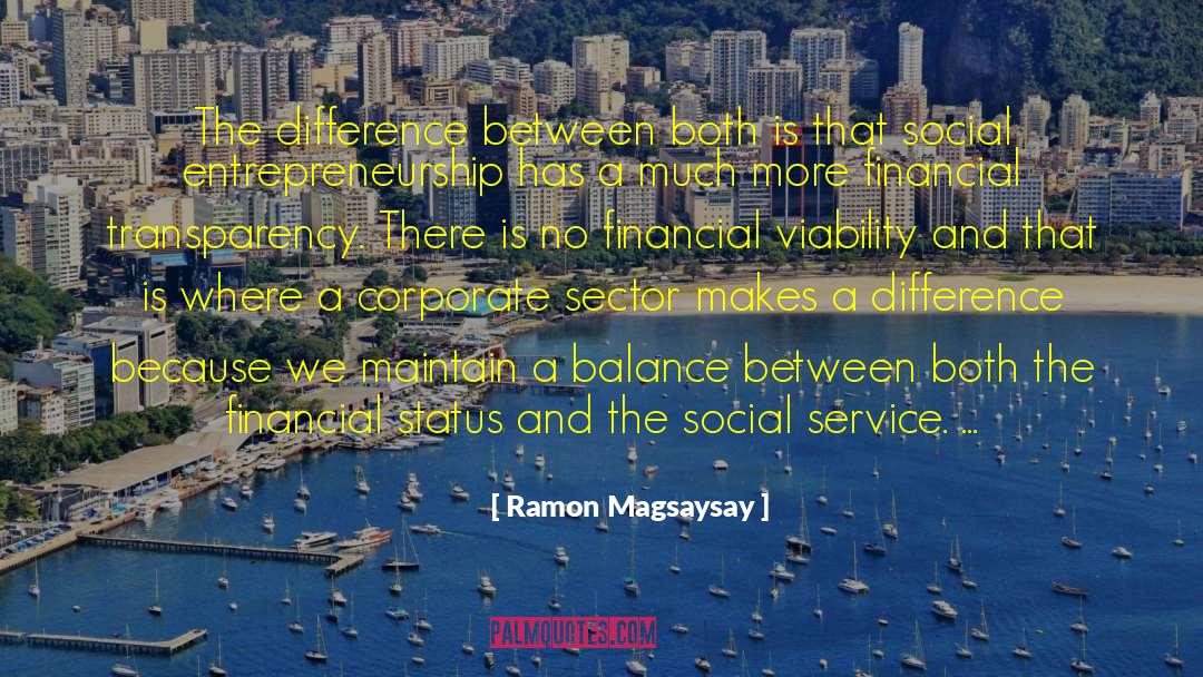 Ramon Magsaysay Quotes: The difference between both is