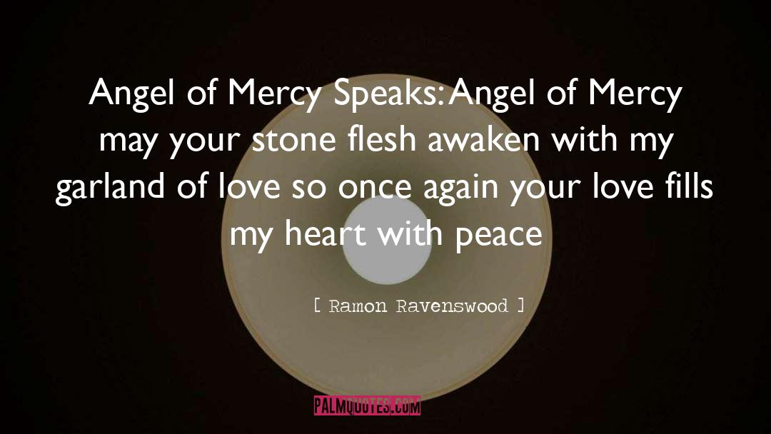 Ramon Ravenswood Quotes: Angel of Mercy Speaks: <br