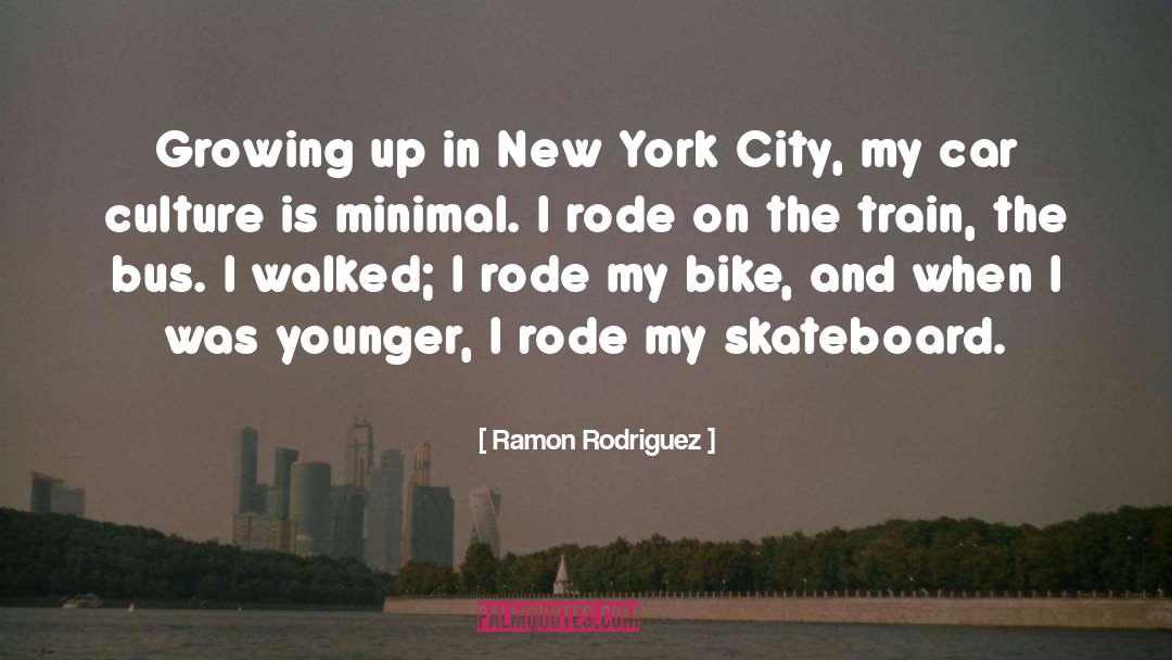 Ramon Rodriguez Quotes: Growing up in New York