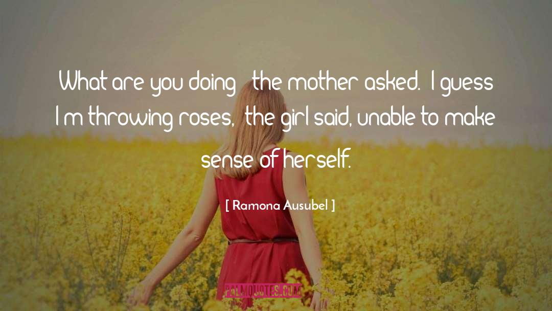 Ramona Ausubel Quotes: What are you doing?