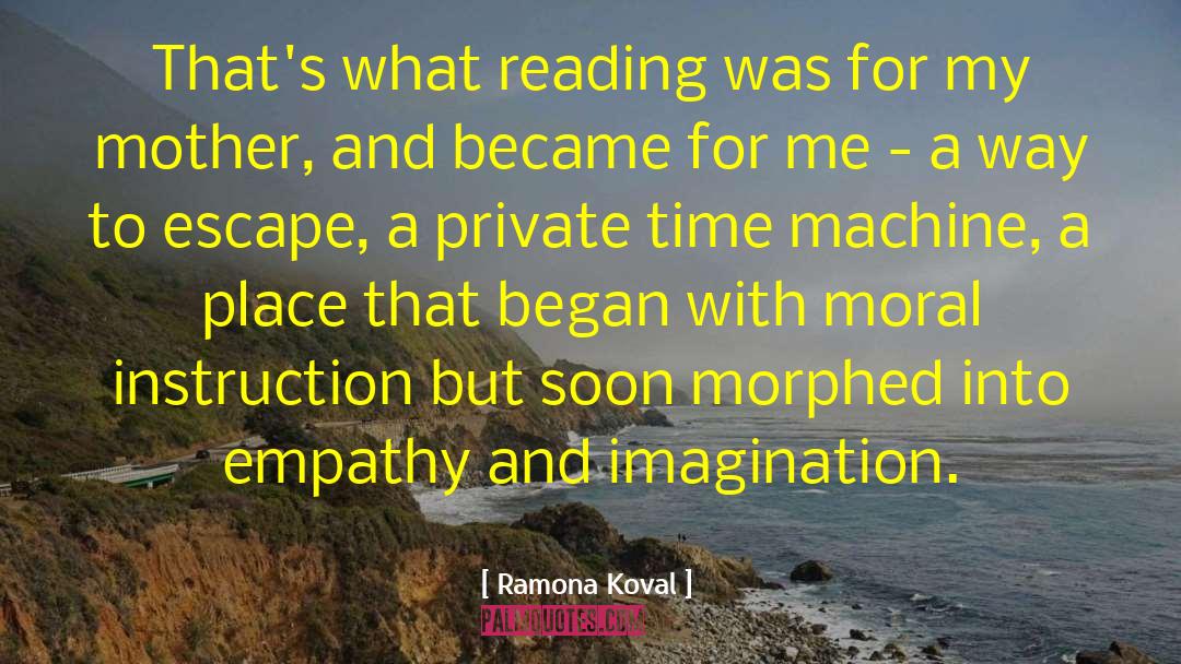 Ramona Koval Quotes: That's what reading was for