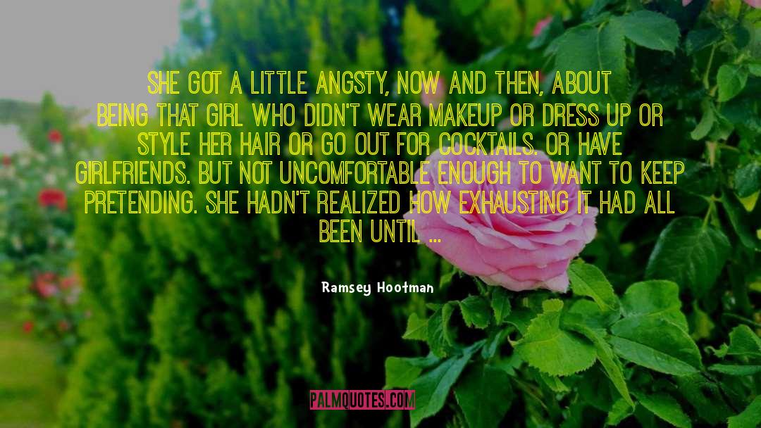 Ramsey Hootman Quotes: She got a little angsty,