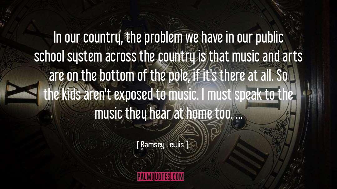 Ramsey Lewis Quotes: In our country, the problem