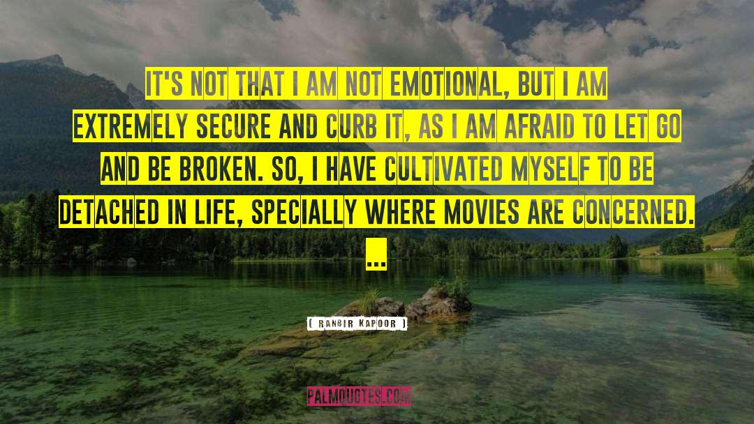 Ranbir Kapoor Quotes: It's not that I am