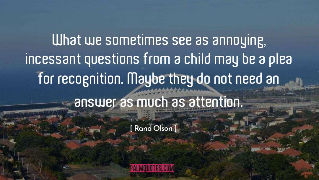 Rand Olson Quotes: What we sometimes see as