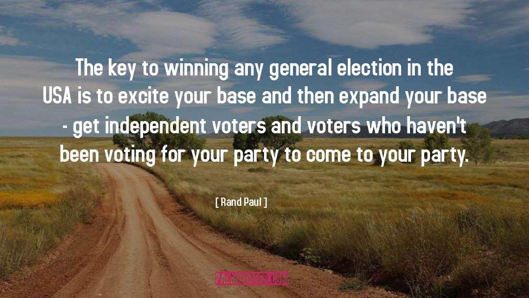 Rand Paul Quotes: The key to winning any