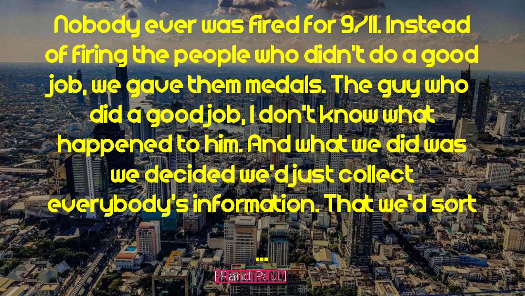 Rand Paul Quotes: Nobody ever was fired for