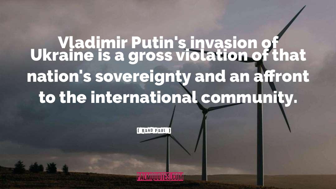 Rand Paul Quotes: Vladimir Putin's invasion of Ukraine