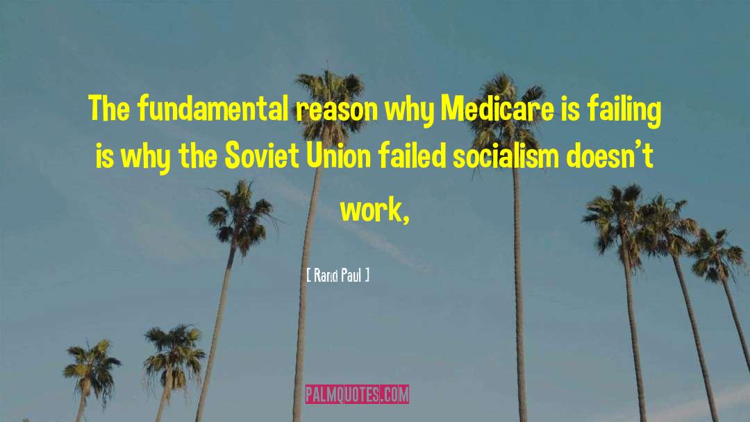 Rand Paul Quotes: The fundamental reason why Medicare