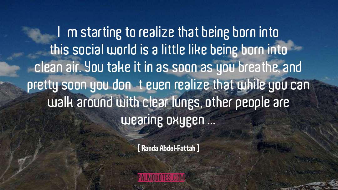 Randa Abdel-Fattah Quotes: I'm starting to realize that
