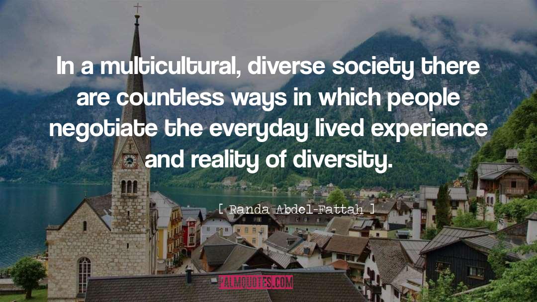 Randa Abdel-Fattah Quotes: In a multicultural, diverse society