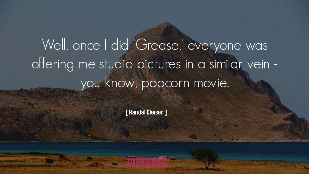 Randal Kleiser Quotes: Well, once I did 'Grease,'