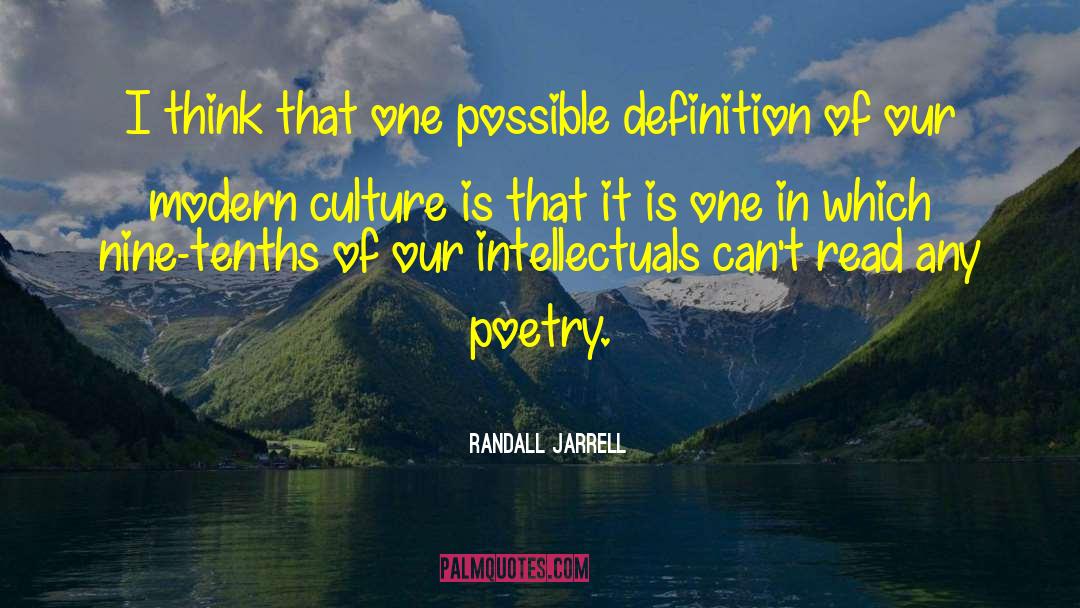 Randall Jarrell Quotes: I think that one possible