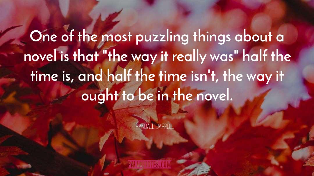 Randall Jarrell Quotes: One of the most puzzling