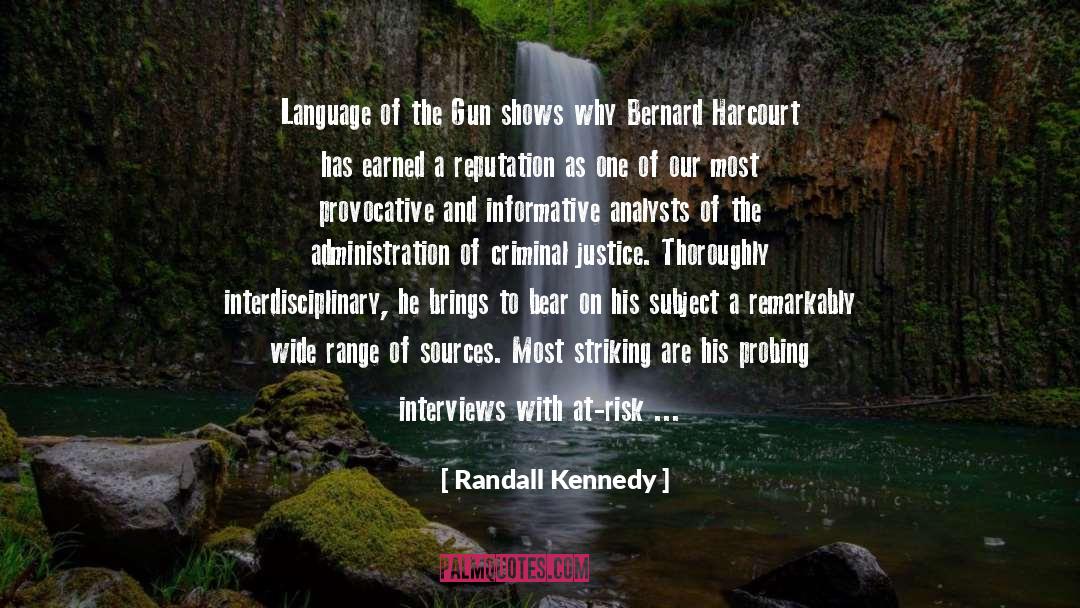 Randall Kennedy Quotes: Language of the Gun shows