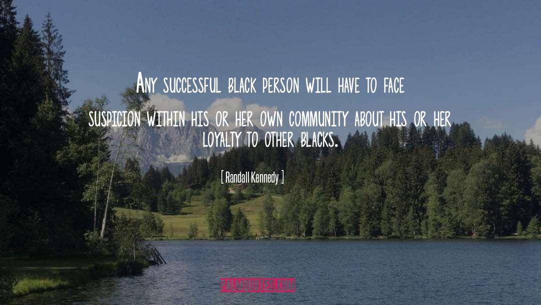 Randall Kennedy Quotes: Any successful black person will