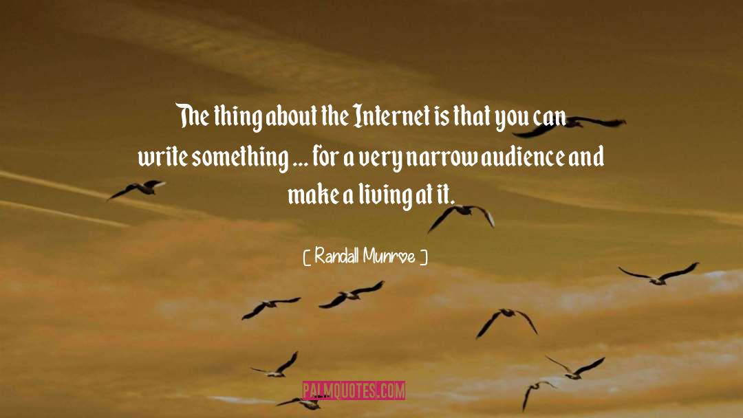 Randall Munroe Quotes: The thing about the Internet