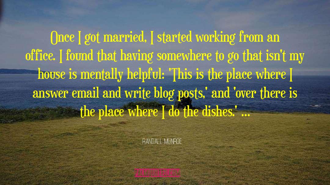 Randall Munroe Quotes: Once I got married, I