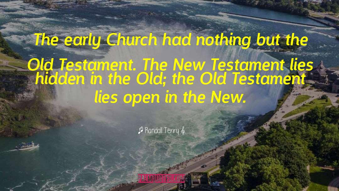 Randall Terry Quotes: The early Church had nothing