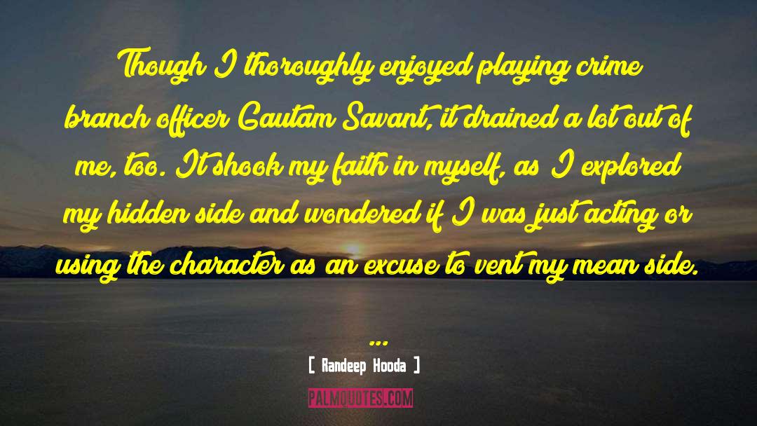 Randeep Hooda Quotes: Though I thoroughly enjoyed playing