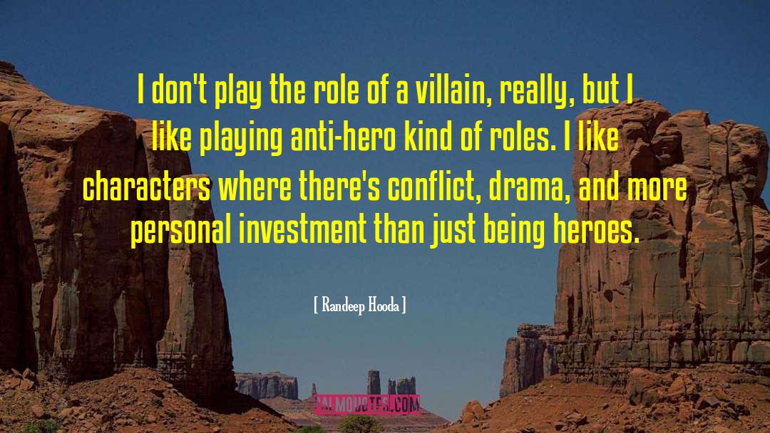 Randeep Hooda Quotes: I don't play the role