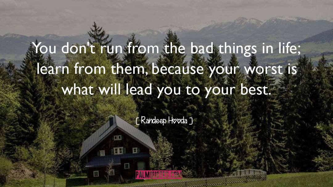 Randeep Hooda Quotes: You don't run from the