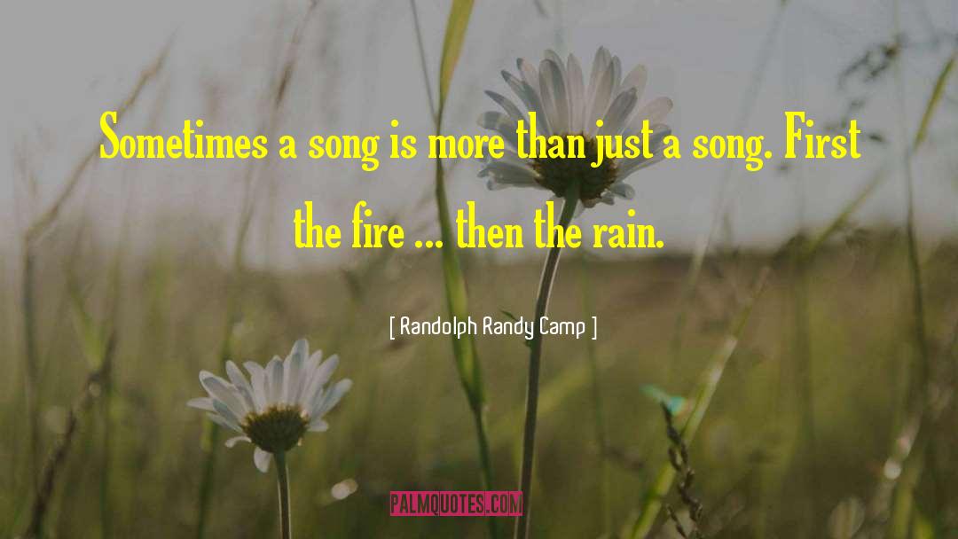 Randolph Randy Camp Quotes: Sometimes a song is more