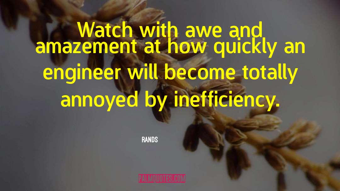 Rands Quotes: Watch with awe and amazement