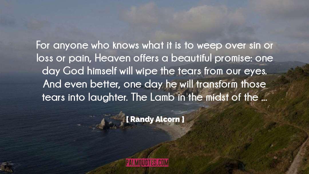 Randy Alcorn Quotes: For anyone who knows what