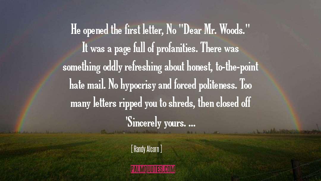 Randy Alcorn Quotes: He opened the first letter,