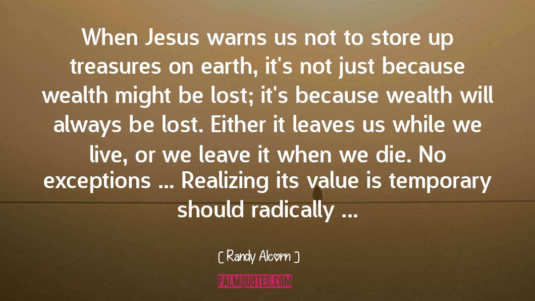 Randy Alcorn Quotes: When Jesus warns us not