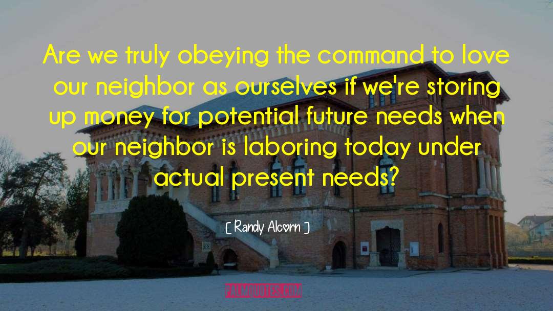 Randy Alcorn Quotes: Are we truly obeying the