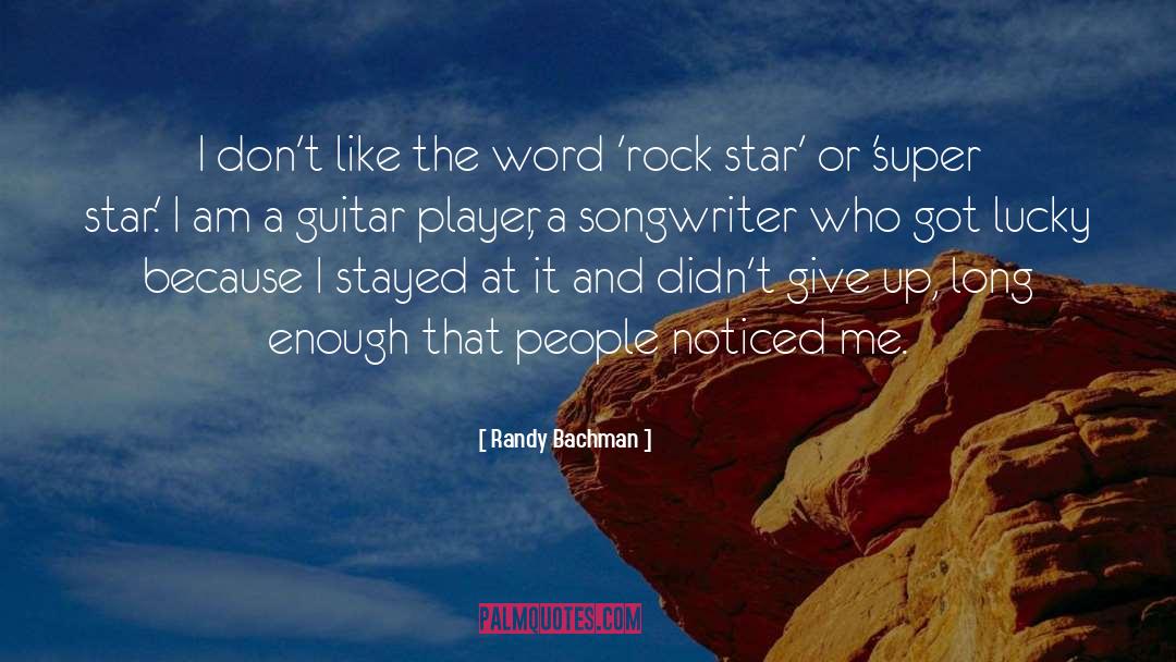 Randy Bachman Quotes: I don't like the word