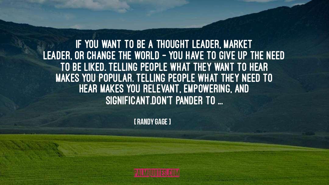 Randy Gage Quotes: If you want to be
