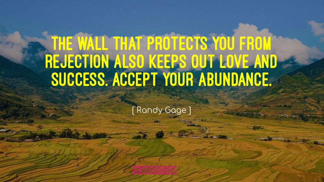Randy Gage Quotes: The wall that protects you