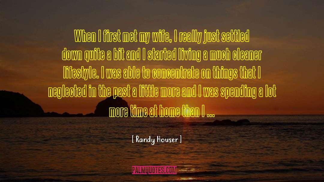 Randy Houser Quotes: When I first met my
