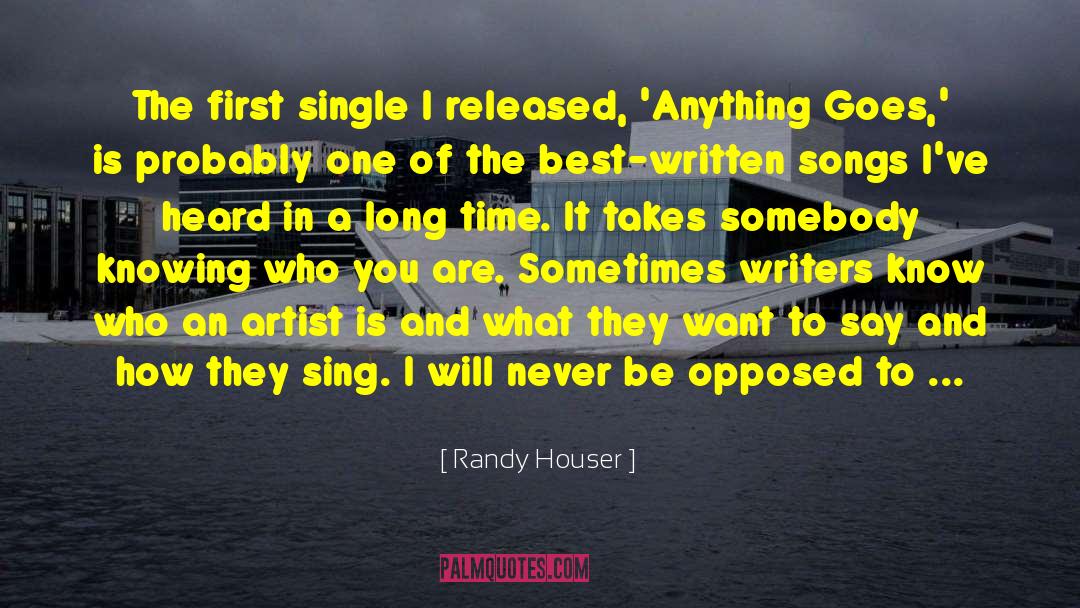 Randy Houser Quotes: The first single I released,