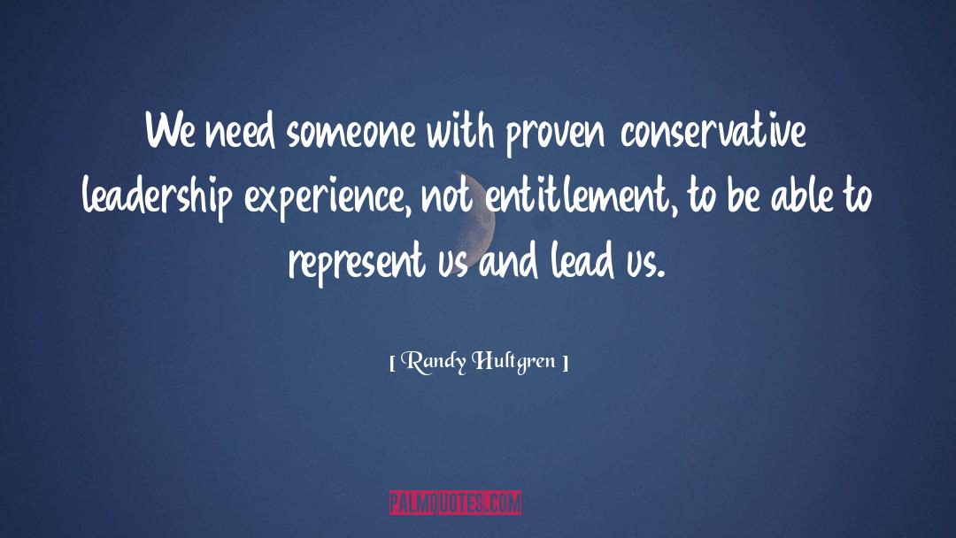 Randy Hultgren Quotes: We need someone with proven