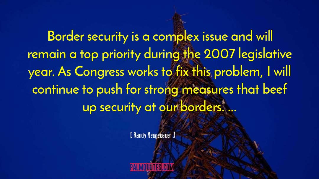 Randy Neugebauer Quotes: Border security is a complex