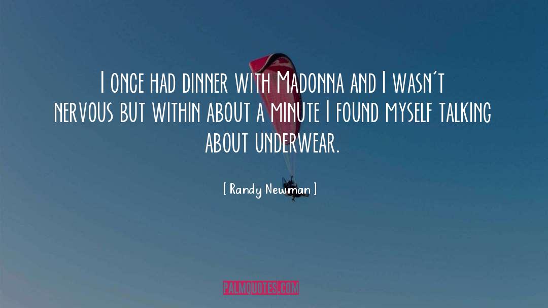 Randy Newman Quotes: I once had dinner with