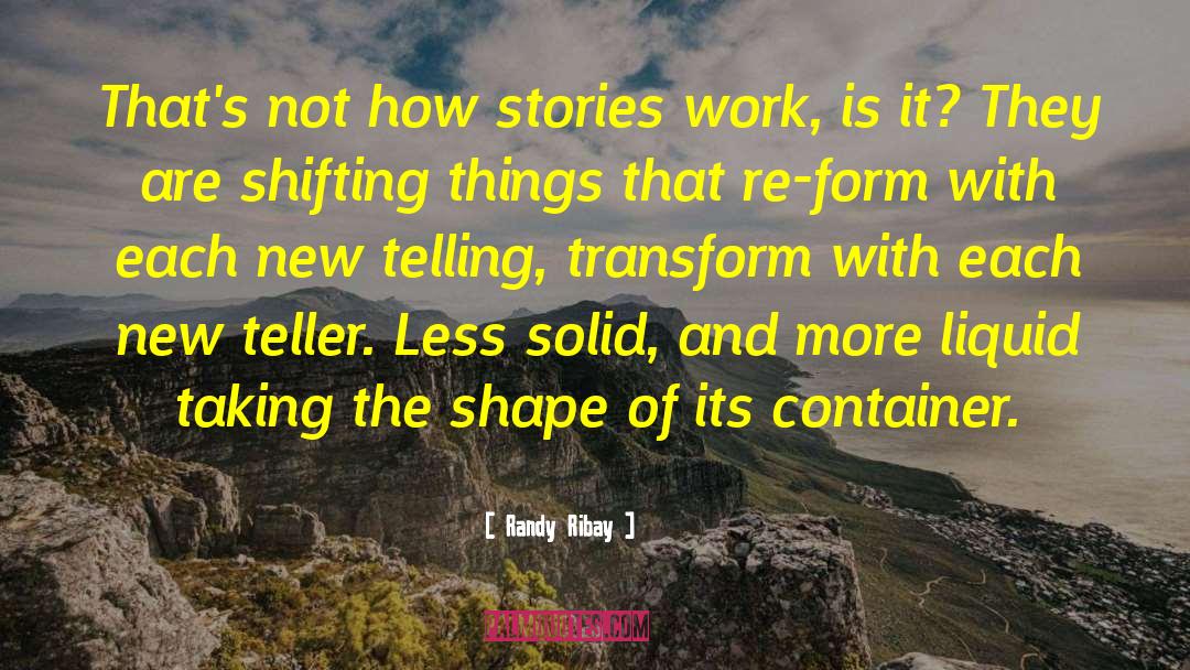 Randy Ribay Quotes: That's not how stories work,